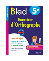 Cahier Bled 5è - Exercices d'orthographe