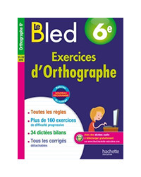 Cahier Bled 6è - Exercices d'orthographe