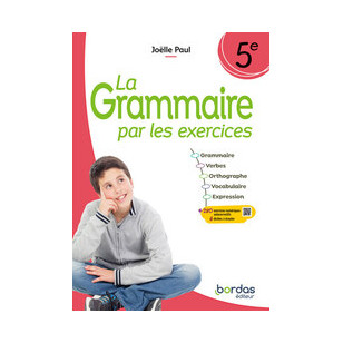 La grammaire par les exercices 5è - Ed. 2024